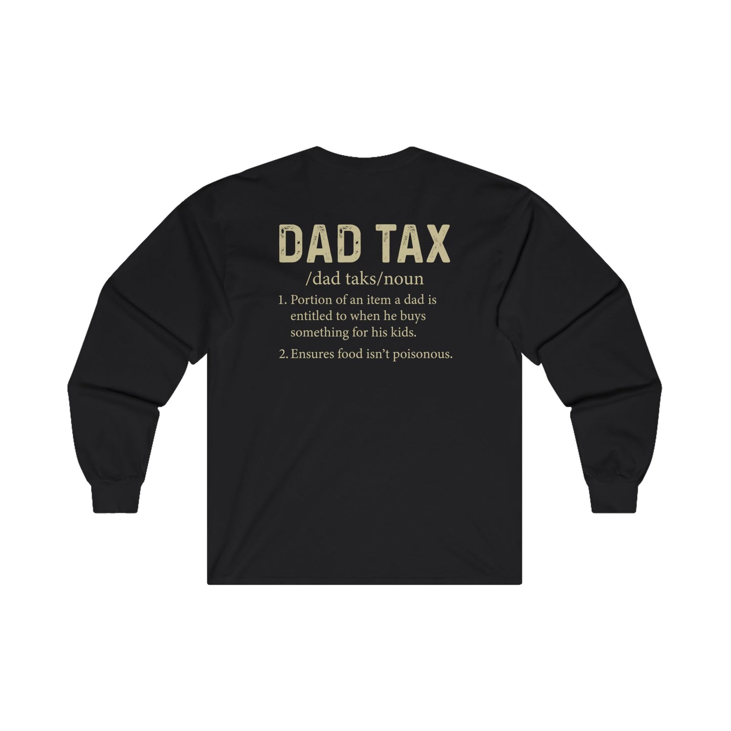 Dad Tax Men's Long Sleeve Tee