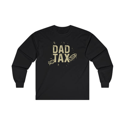 Dad Tax Men's Long Sleeve Tee