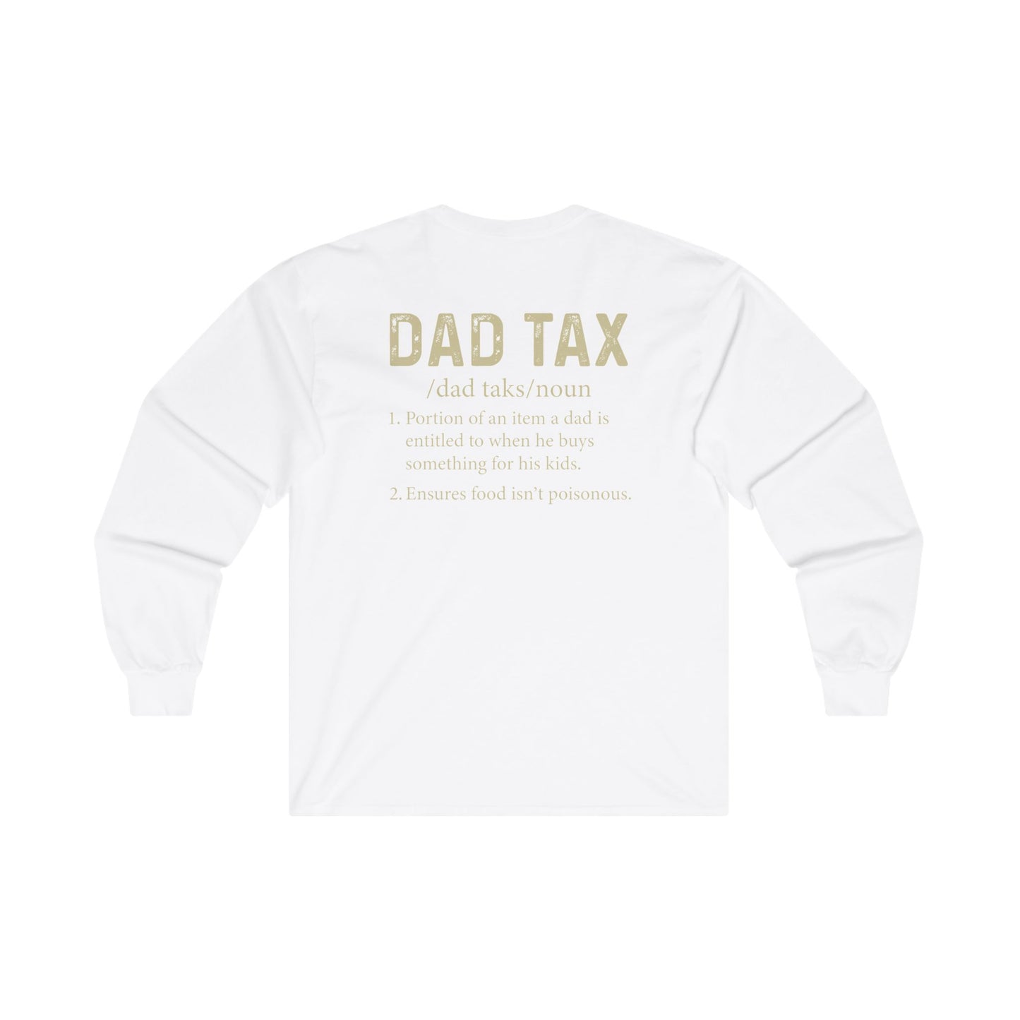 Dad Tax Men's Long Sleeve Tee