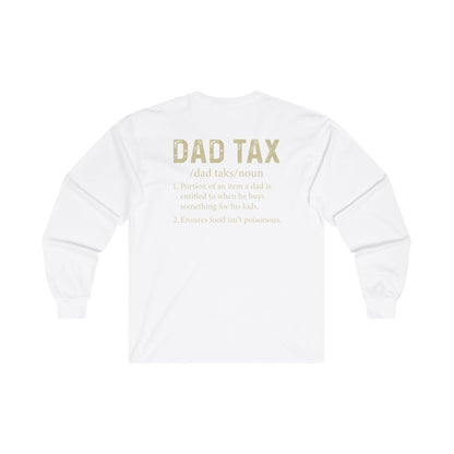 Dad Tax Men's Long Sleeve Tee